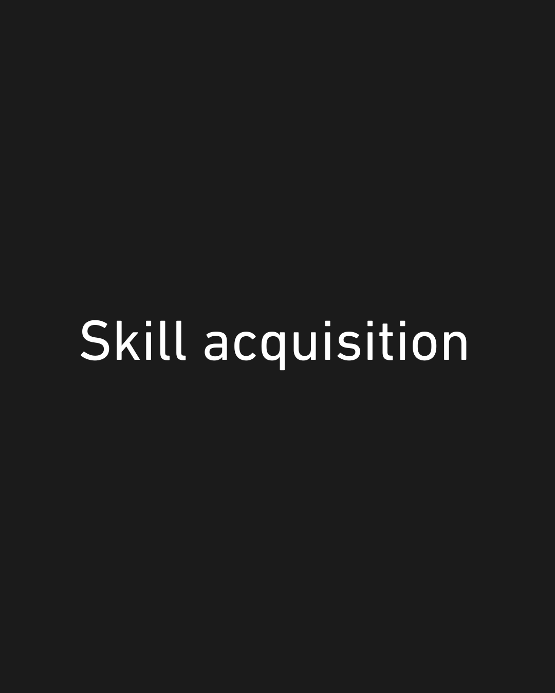 My skill acquisition journey