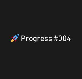 🚀 Progress #004